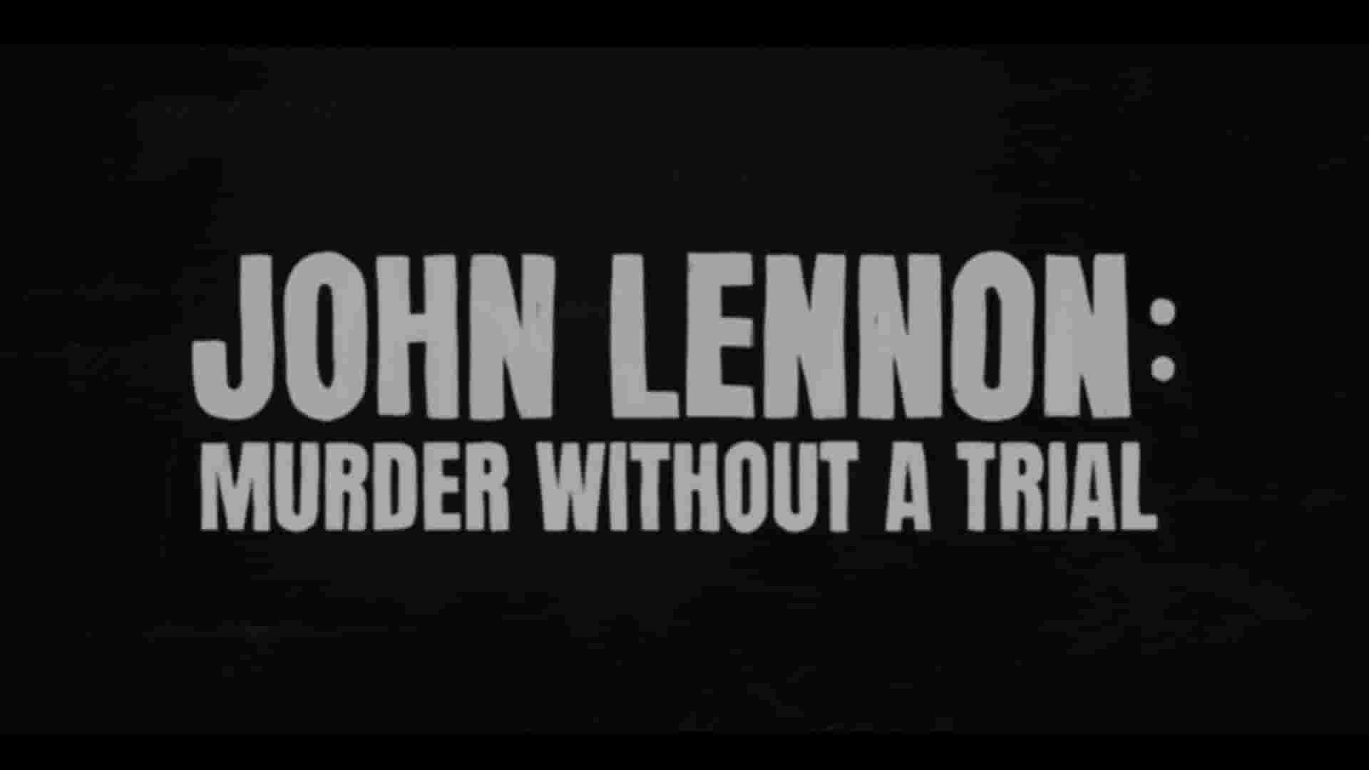 CNN纪录片《约翰·列侬谋杀案：审判疑云 John Lennon: Murder Without a Trial 2023》第1季全3集 英语中英双字 1080P高清网盘下载