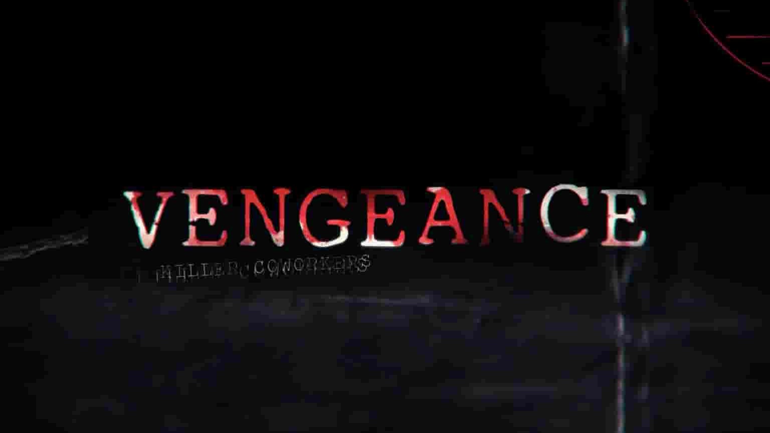 CNN纪录片《复仇：杀手同事 Vengeance: Killer Coworkers 2020》第1-2季全20集 英语中英双字 1080P高清网盘下载 