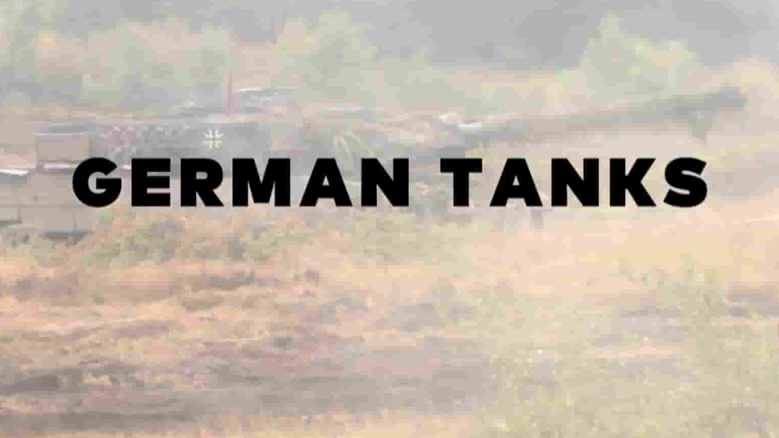 WELT纪录片《德国坦克背后的科技 发展历程与及历史 GERMAN TANKS - Technology, Development & History》全1集 英语中字 1080P高清网盘下载