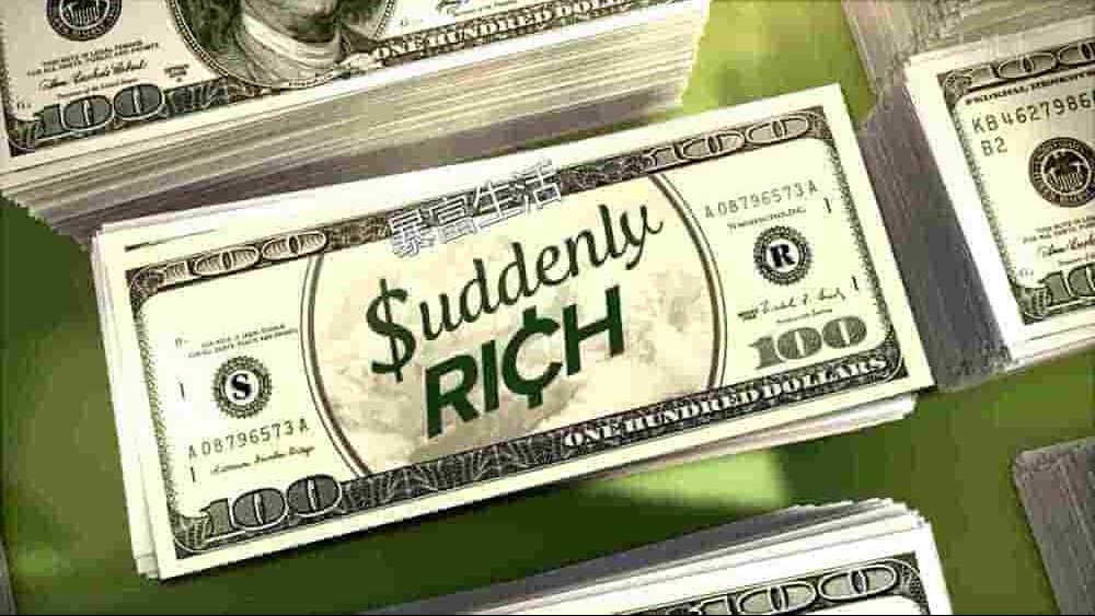 探索频道《暴富生活/突然暴富 Suddenly Rich 2016》第1季全6集 英语中英双字 1080P高清网盘下载 
