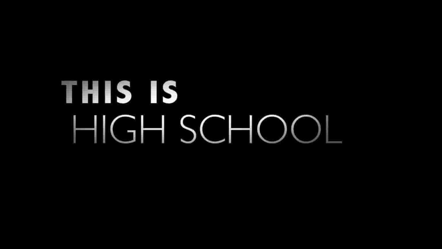 加拿大纪录片《这就是高中 This is high school 2016》第1季全6集 英语中英双字1080P高清网盘下载