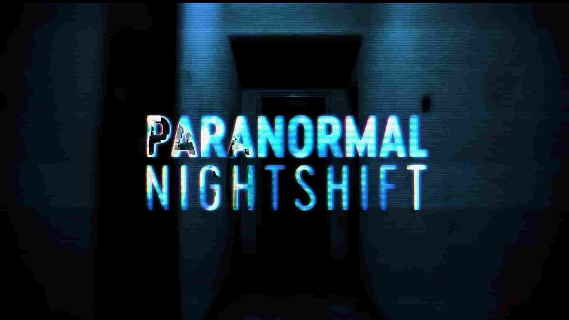 旅游频道《超自然夜班 Paranormal Nightshift 2020》第1季全13集 英语中英双字 1080P高清网盘下载