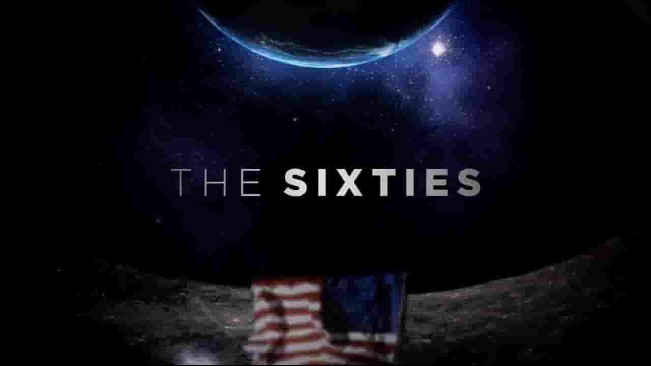 CNN纪录片《六十年代 The Sixties》全10集 英语英字 720P高清网盘下载