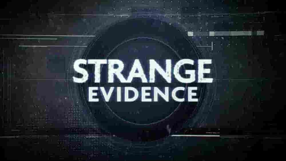 科学频道《奇怪的证据 Strange Evidence 2017-2022》第1-7季全62集 英语外挂中英双字 1080P高清网盘下载