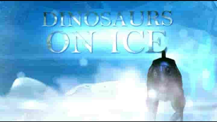 ABC纪录片《冰原恐龙 DInosaurs on Ice 2008》全1集 英语无字 720p高清网盘下载