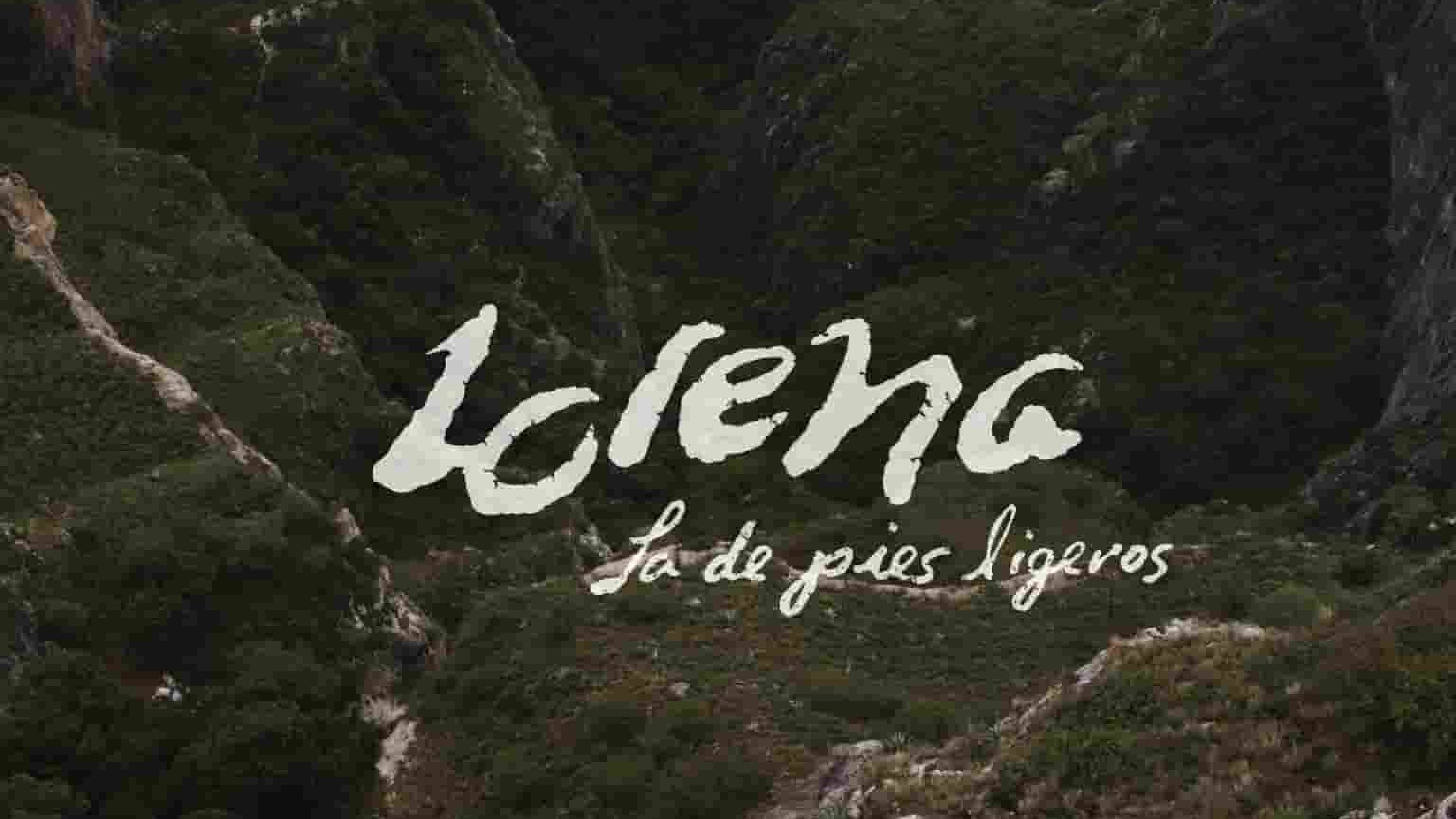 墨西哥纪录片《健跑女孩 Lorena, La de Pies Ligeros 2019》全1集 墨西哥语中字 1080P高清网盘下载