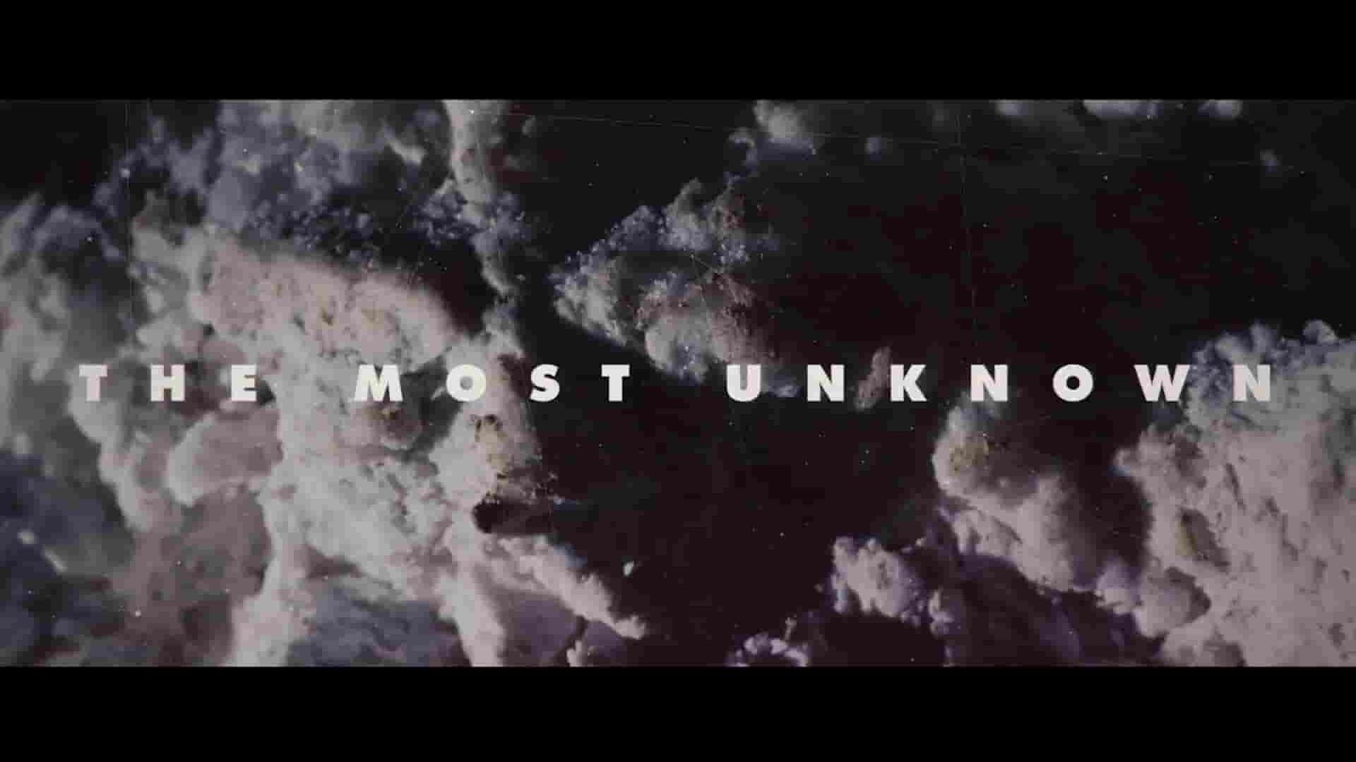 Netflix纪录片《探索未知的边界 The Most Unknown 2018》全1集 英语中字 720P高清网盘下载