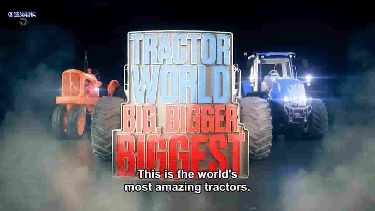 CH5纪录片《拖拉机世界 Tractor World 2022》第1季全3集 英语英字 1080P高清网盘下载