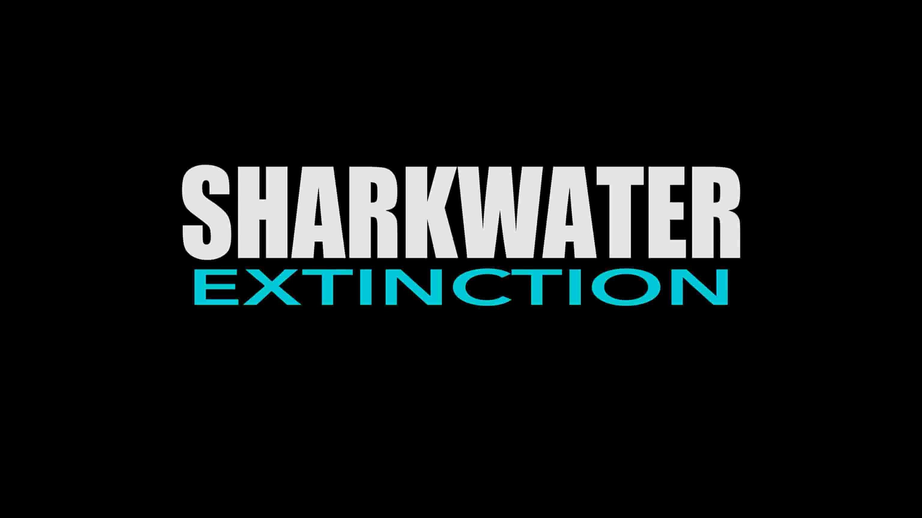 加拿大纪录片《鲨鱼海洋：灭绝 Sharkwater Extinction 2018》全1集 英语多国中字 4K超高清网盘下载