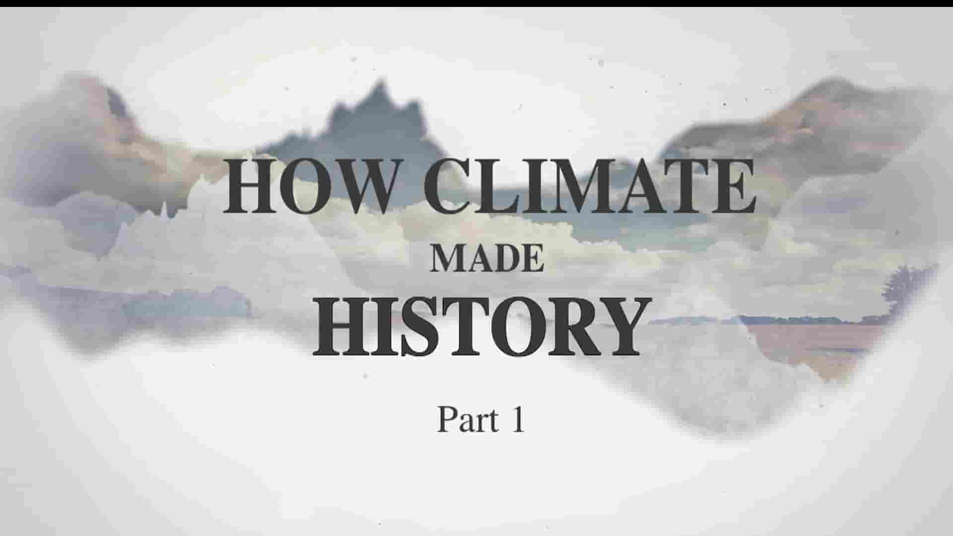 Curiosity纪录片《气候如何创造历史 How Climate Made History 2021》全2集 英语中英双字 1080P高清网盘下载