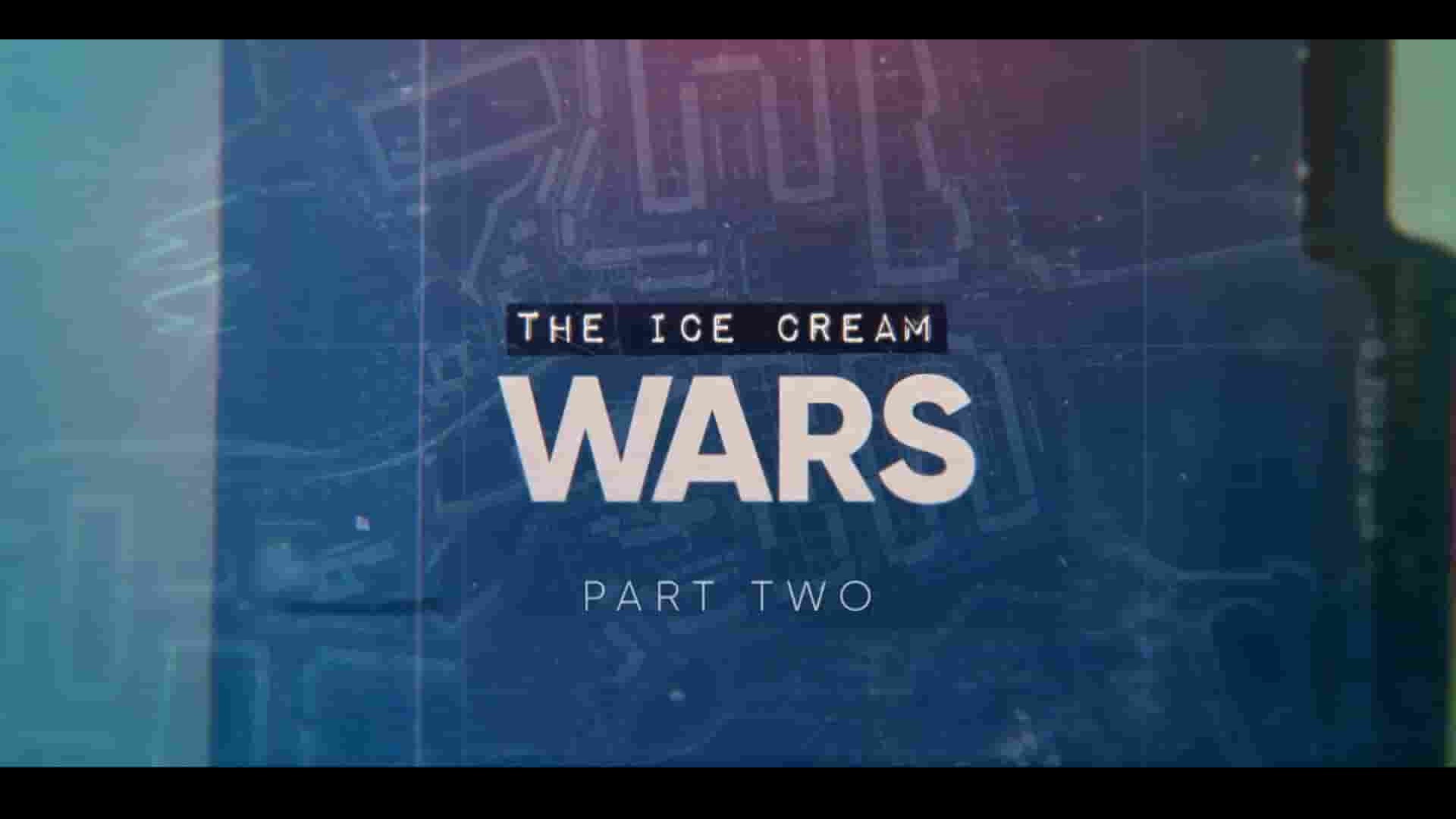 BBC纪录片《冰淇淋战争 The Ice Cream Wars 2022》全2集 英语中英双字 1080P高清网盘下载