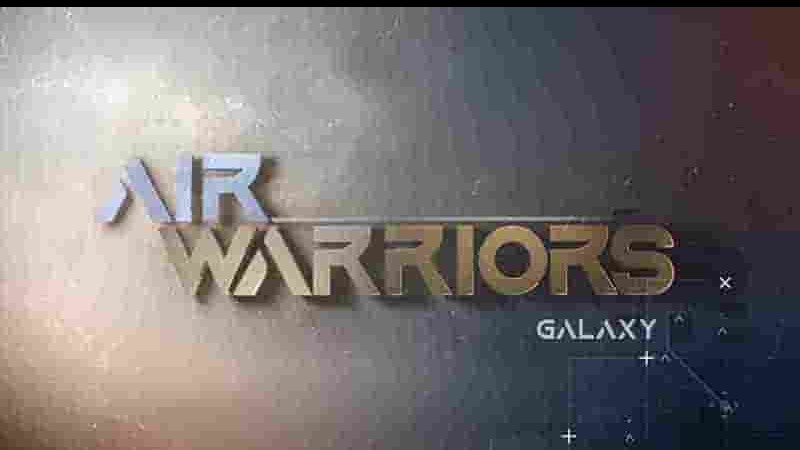 史密森尼频道《空中勇士/空中战士/空中武士 Air Warriors 2024》第10-11季全16集 英语中英双字 1080P高清网盘下载