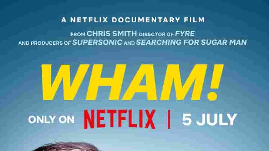 NETFLIX纪录片《威猛乐队 Wham! 2023》全1集 英语中字 1080p高清网盘下载