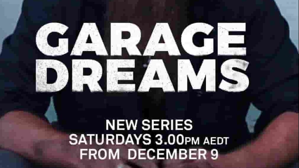 澳大利亚纪录片《车库梦 Garage Dream 2015》全13集 英语中字 1080p高清网盘下载