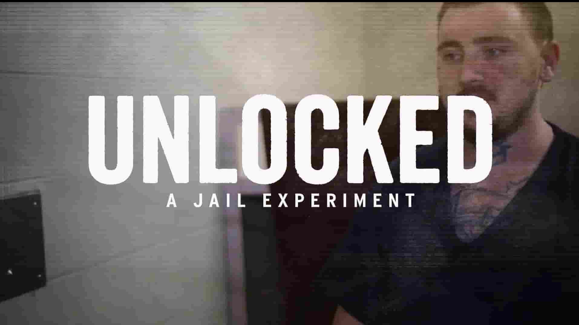 Netflix纪录片《自由大放送：真实监狱实验 Unlocked: A Jail Experiment 2024》第1季全8集 多国语言多国字幕 1080P高清网盘下载