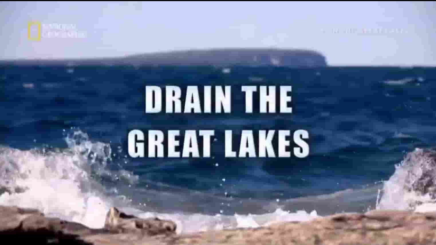 国家地理《透视北美五大湖 National Geographic：Drain the Great Lakes 2012》全1集 英语中字 720p高清网盘下载