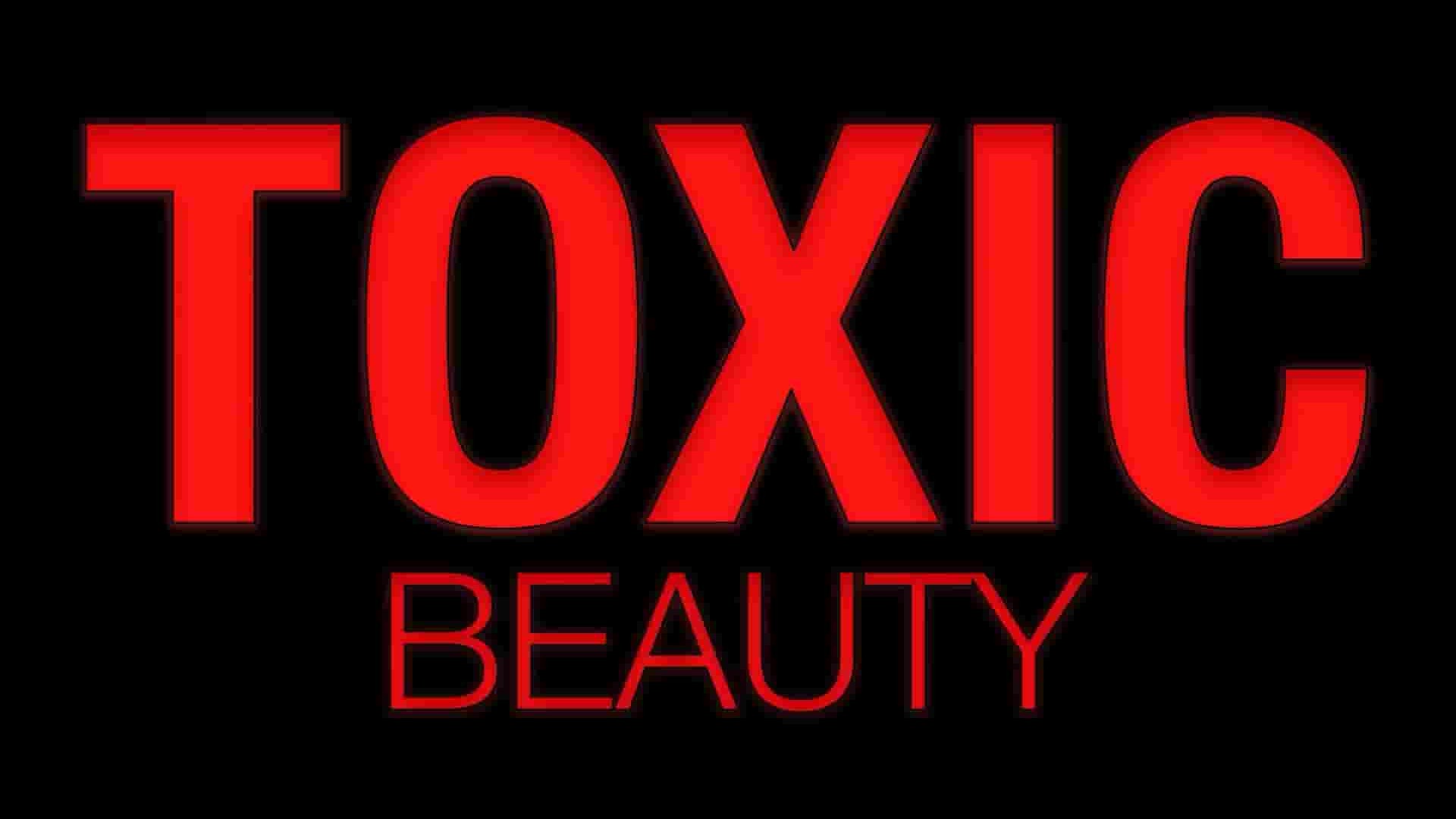 加拿大纪录片《有毒美女 Toxic Beauty 2020》全1集 英语中字 1080P高清网盘下载