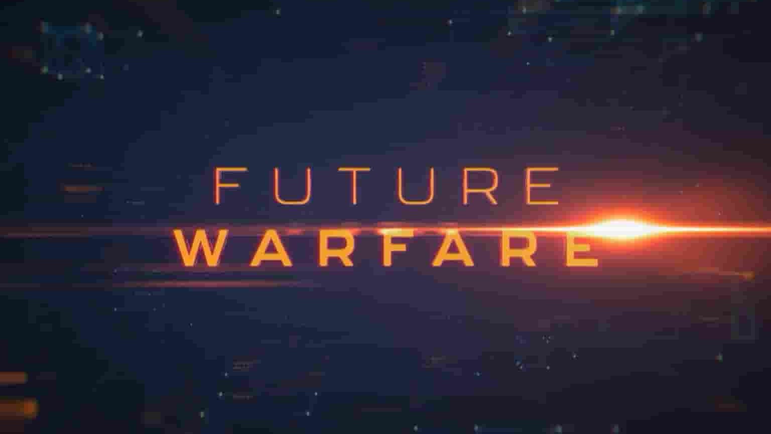 Curiosity纪录片《未来战争 Future Warfare 2022》全4集 英语中英双字1080P高清网盘下载