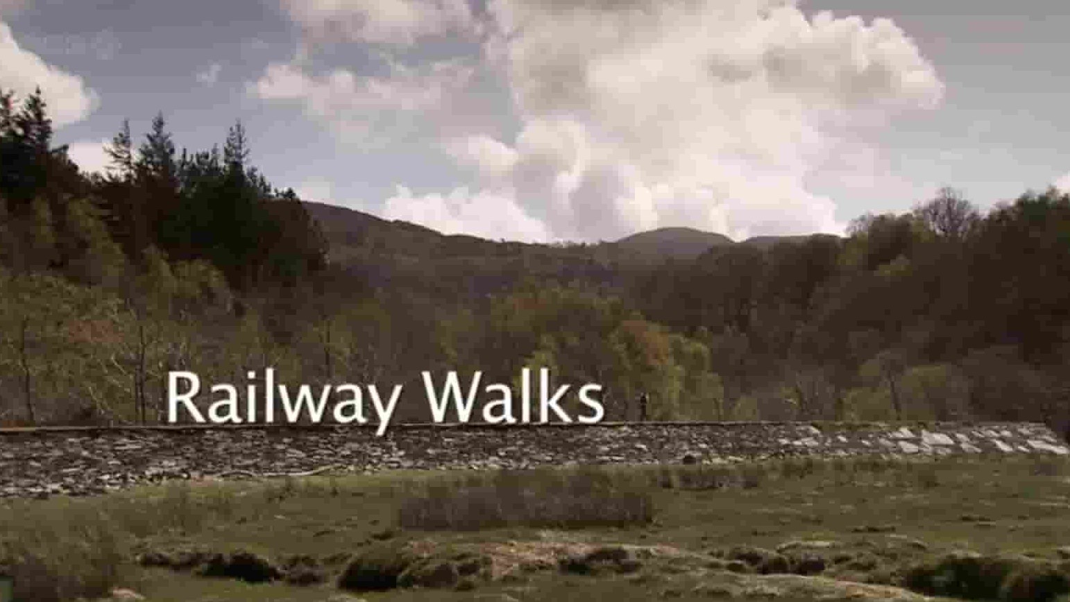 BBC纪录片《铁路漫步 Railway Walks 2008》全6集 英语中字 1080p高清网盘下载