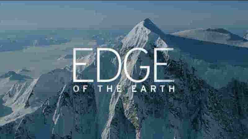 HBO纪录片《地球边缘 Edge of the Earth 2022》全4集 英语中英双字 1080P高清网盘下载