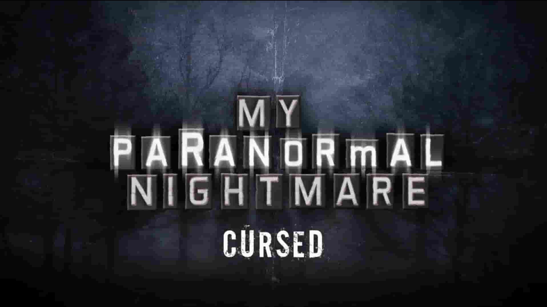 美国纪录片《我的超自然噩梦 My Paranormal Nightmare 2020》第1季全10集 英语中英双字 1080P高清网盘下载