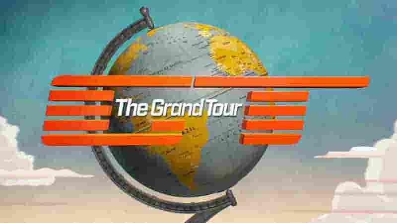 英国纪录片《大世界之旅 The Grand Tour 2024》第4-5季全7集 多国语言多国字幕 1080P高清网盘下载