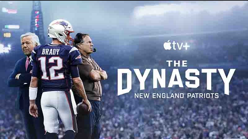 APPLETV 纪录片《传奇之师：新英格兰爱国者 The Dynasty 2024》全10集 英语中字 4k超高清网盘下载
