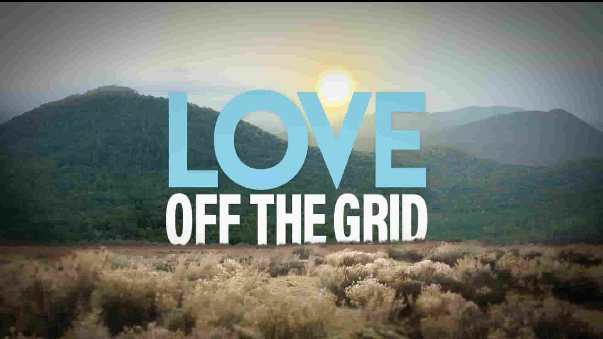 探索频道《远离喧嚣的爱 Love Off the Grid 2022》第1季全7集 英语中英双字 1080P高清网盘下载