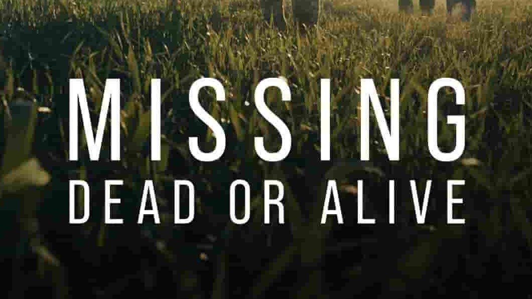 NETFLIX纪录片《失踪调查组：生死未卜  Missing: Dead or Alive? 2023》第1季全4集 英语中字 1080p高清网盘下载