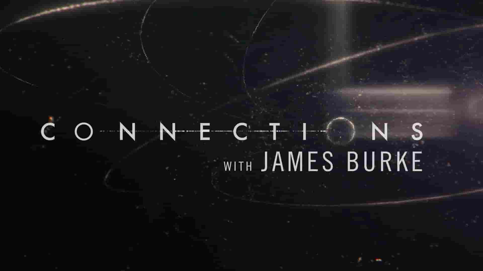 Curiosity纪录片《与詹姆斯·伯克的联系 Connections with James Burke 2023》全6集 英语中英双字 1080P高清网盘