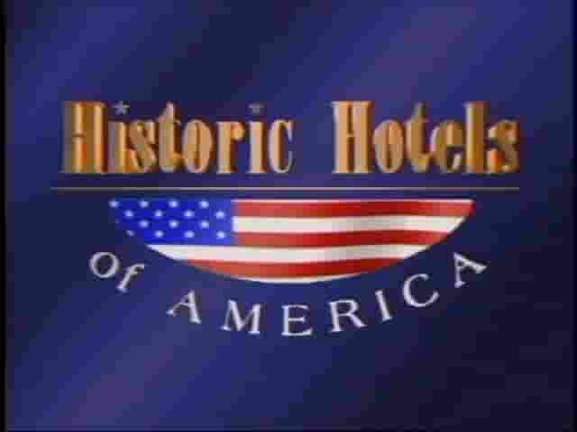 美国纪录片《美国历史悠久的酒店 Historic Hotels of America 2008》第1季全34集 英语中英双字 480P标清网盘