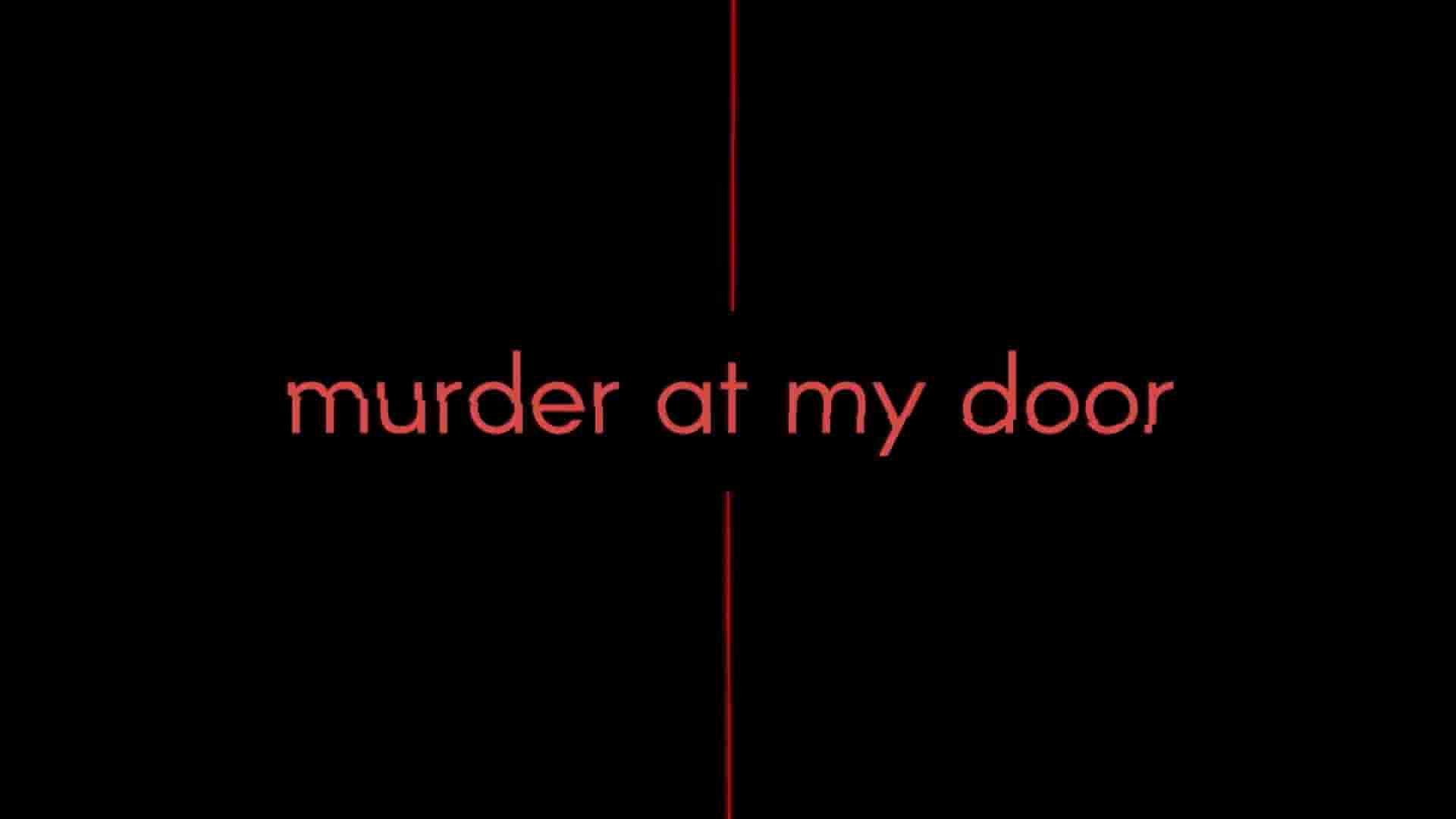 英国纪录片《家门口的谋杀案 Murder at My Door 2020》第1季全8集 英语中英双字 1080P高清网盘