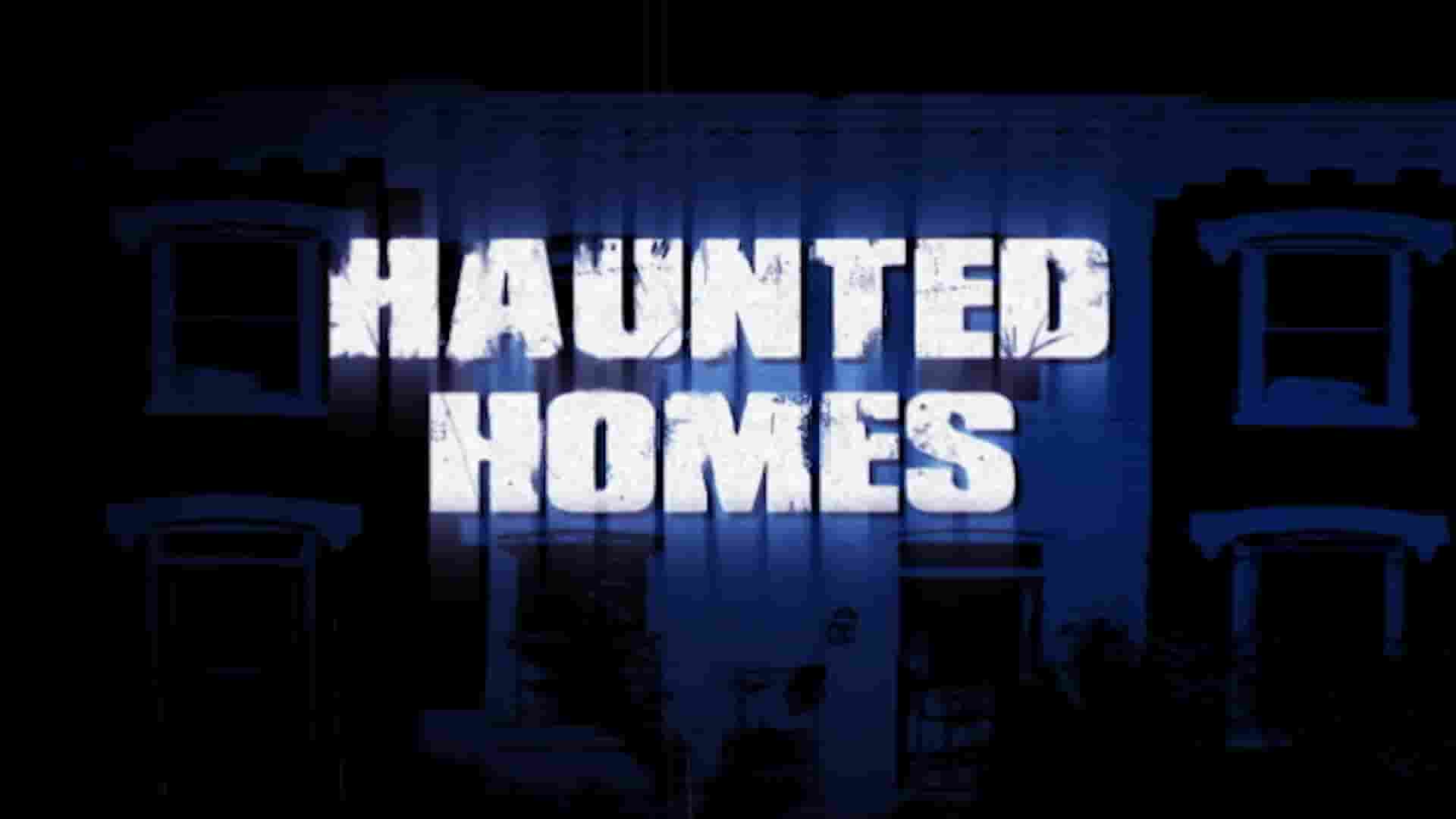 英国纪录片《鬼屋 Haunted Homes 2004-2007》第1-2季全15集 英语中英双字 1080P高清网盘