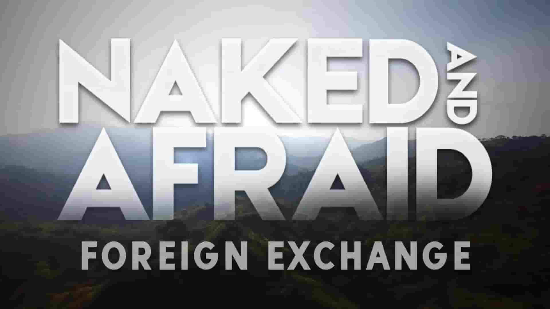 探索频道《赤裸与恐惧：外来者 Naked and Afraid: Foreign Exchange》第1季全12集 英语中字 1080P高清网盘