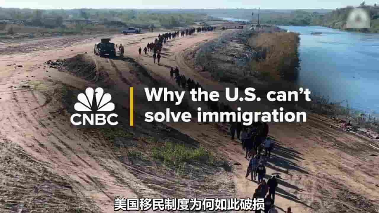 CNBC纪录片《美国为何无法解决移民问题 Why The U.S. Can’t Solve Immigration 2024》全1集 英语中字 720P高清网盘