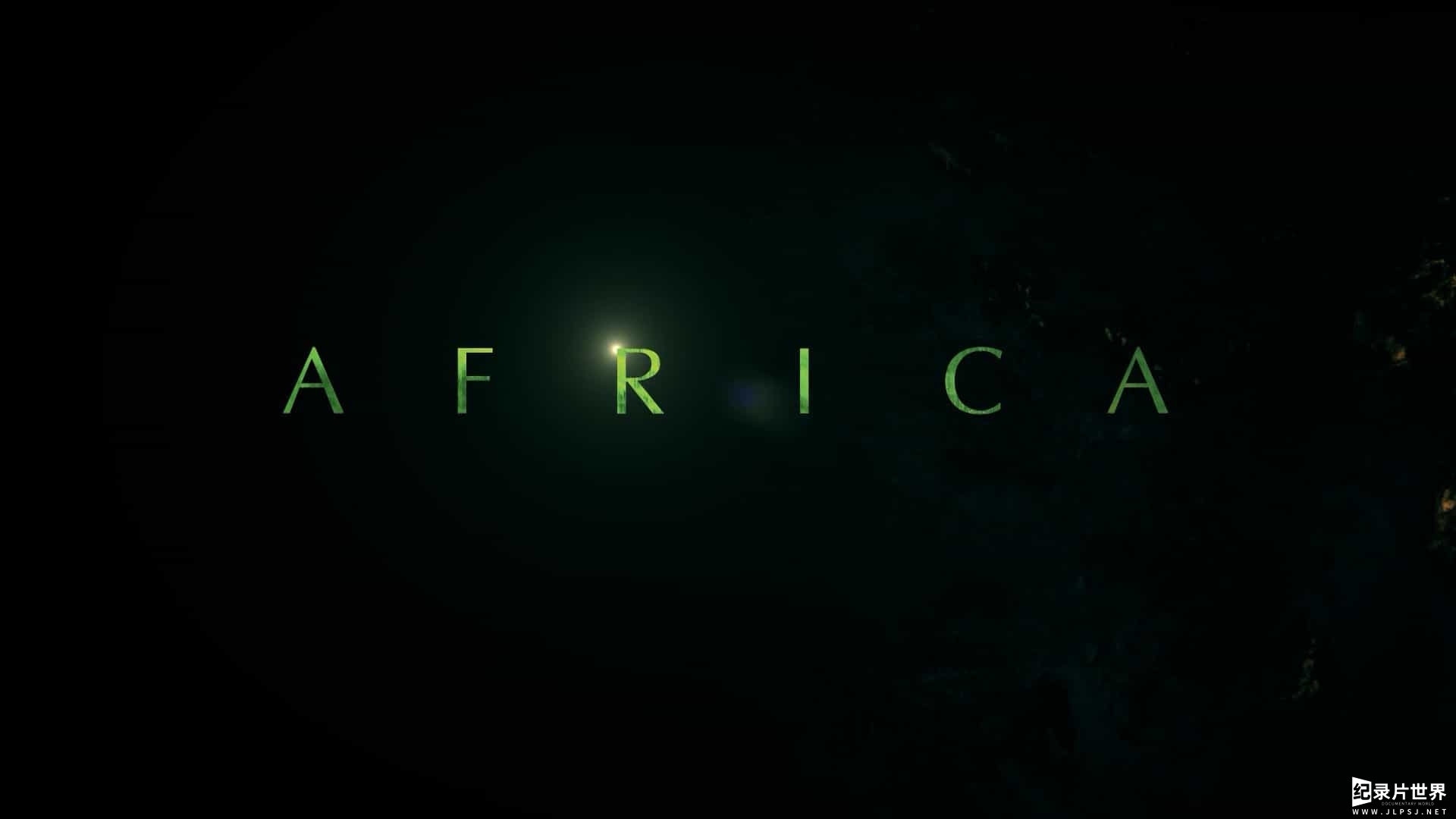 BBC大型原生态纪录片《非洲 Africa》全6集01