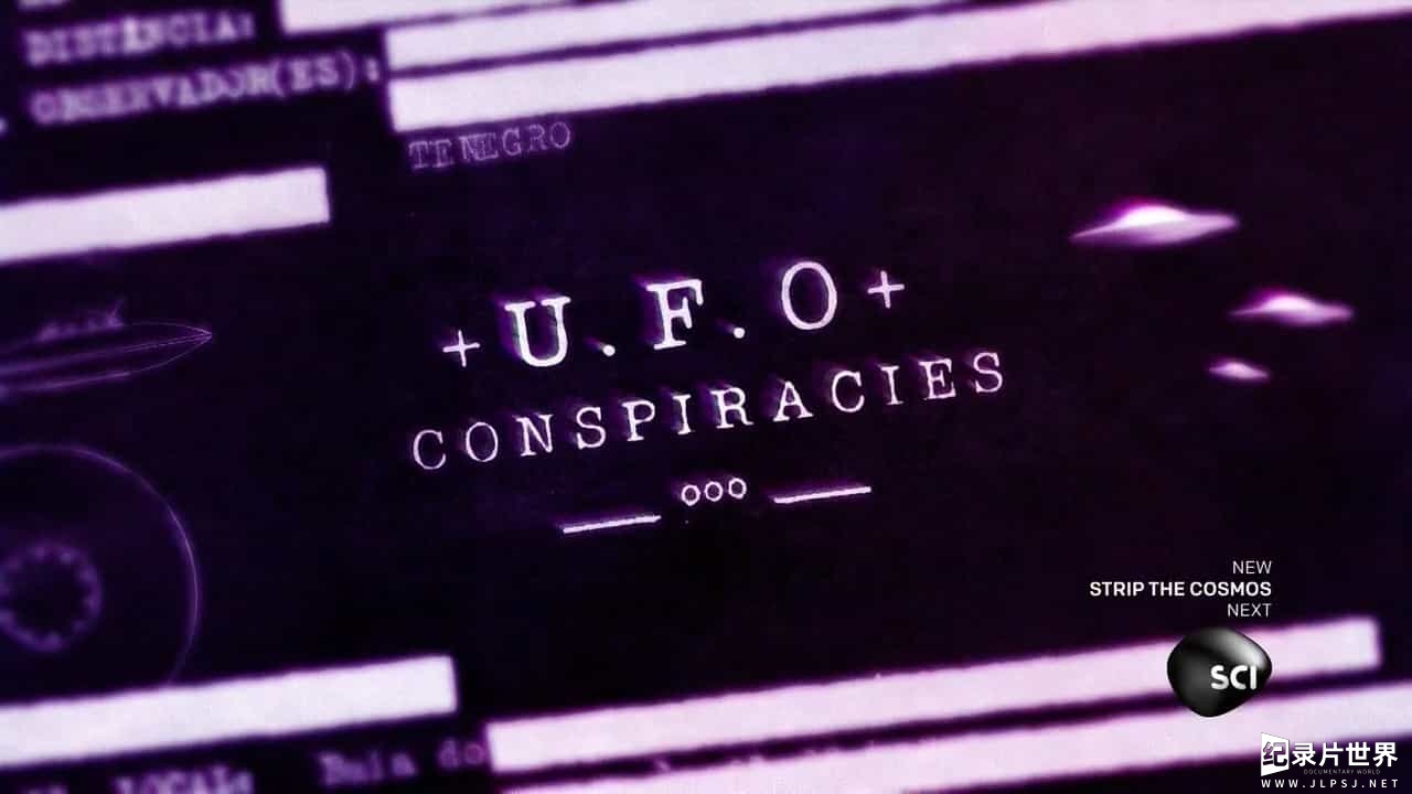 科学频道/UFO纪录片《UFO阴谋 UFO Conspiracies 2014》第1季