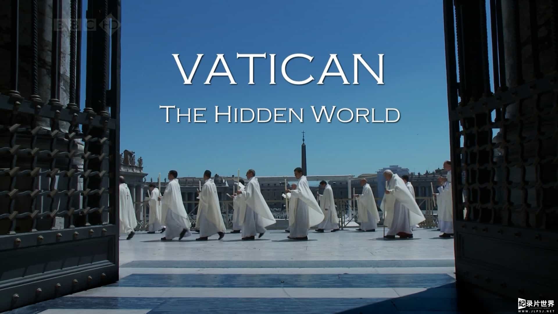 BBC纪录片《梵蒂冈:隐秘的世界 Vatican The Hidden World》全1集