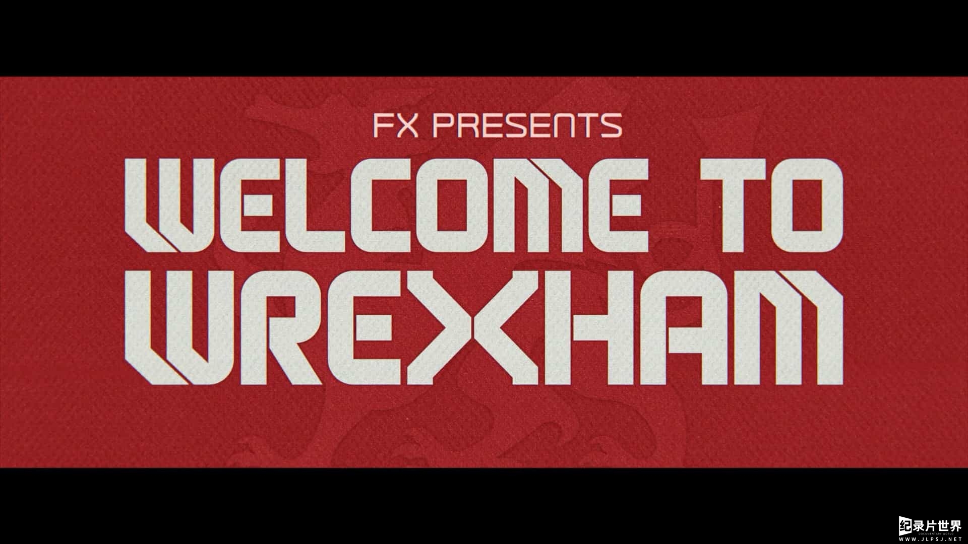 FX纪录片《欢迎来到雷克斯汉姆 Welcome to Wrexham 2022》全4集