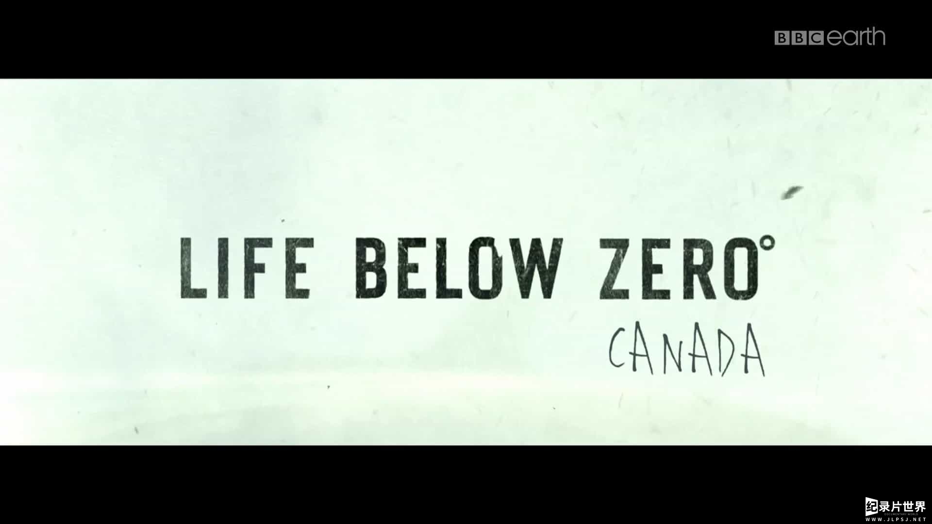 BBC纪录片/国家地理《零度以下的生活：加拿大 Life Below Zero: Canada 2022》第1-2季全17集