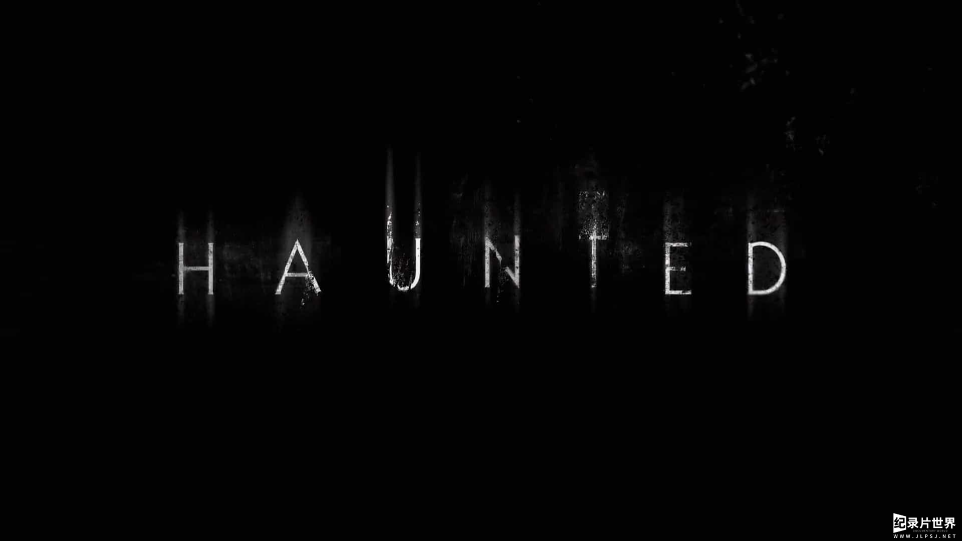 Netflix真人秀《目击超自然/闹鬼 Haunted 2018》第3季全6集