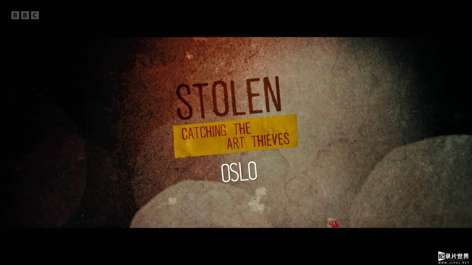 BBC纪录片《抓住艺术窃贼 Stolen: Catching the Art Thieves 2022》全3集