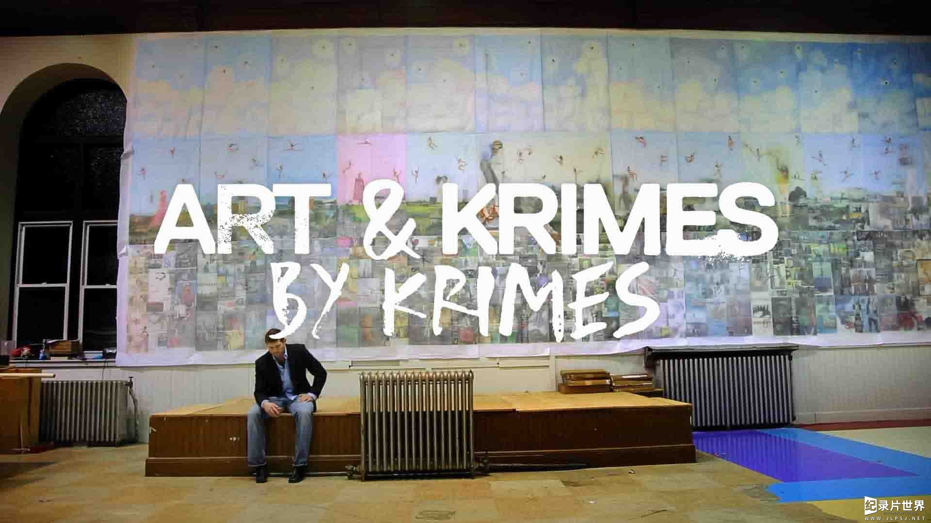 美国纪录片《克里姆斯的艺术 Art & Krimes by Krimes 2022》全1集
