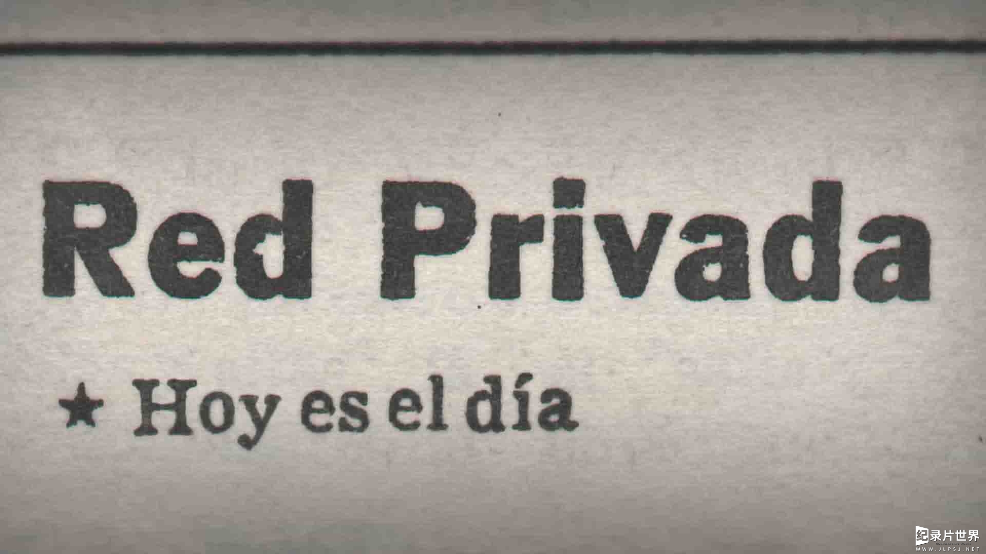 Netflix纪录片《谁杀了调查记者 Private Network: Who Killed Manuel Buendía? 2021》全1集