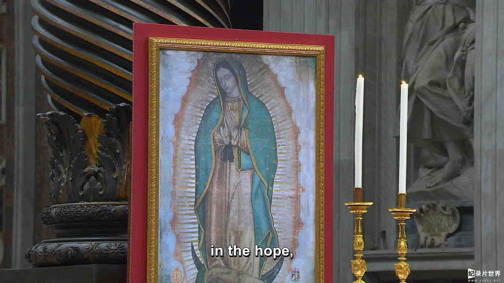 美国纪录片《瓜达卢佩：奇迹与信息 Guadalupe: The Miracle and the Message 2015》全1集