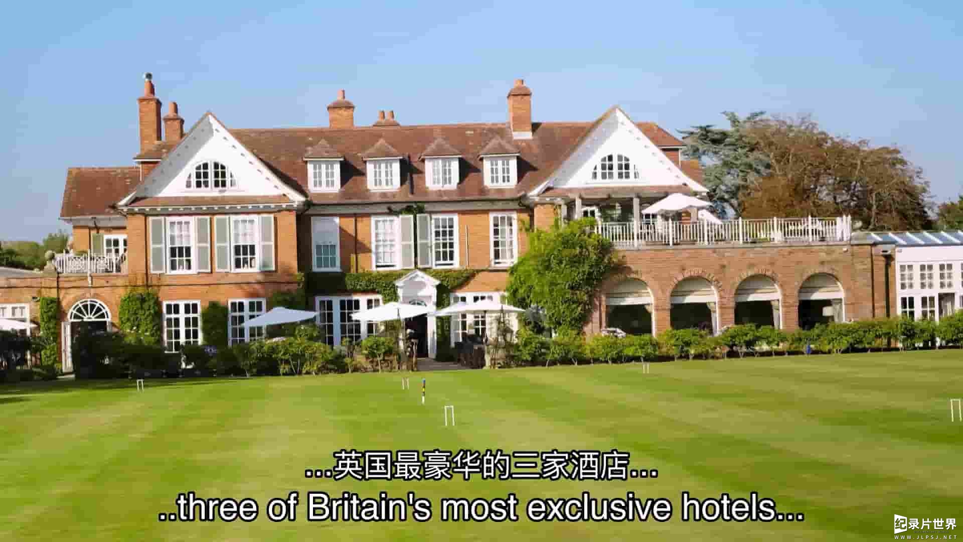  CH4纪录片《英国最豪华的酒店 Britain's Most Luxurious Hotels 2022》第1季全3集