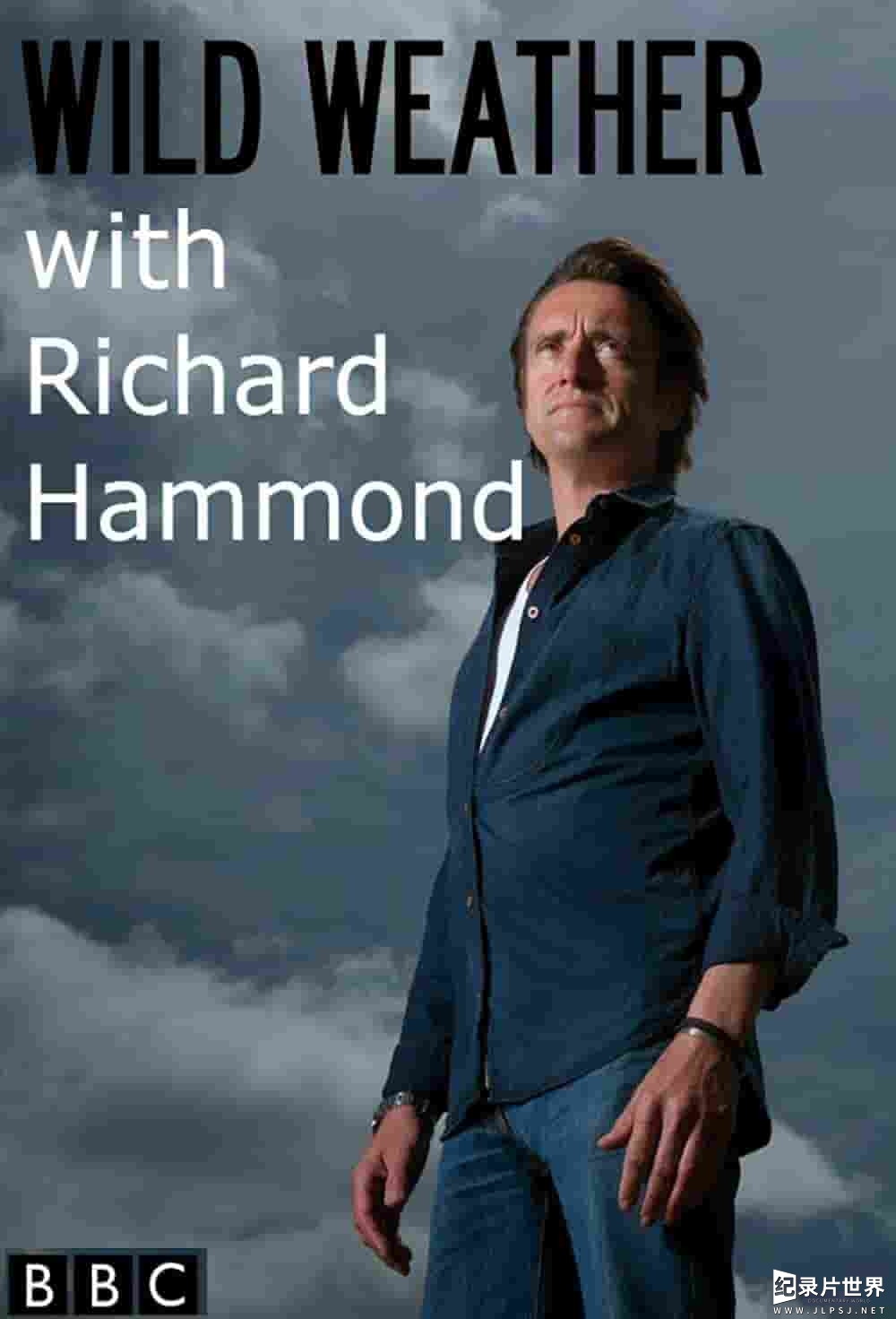 bbc纪录片《狂野天气 Wild Weather with Richard Hammond 2014》全3集